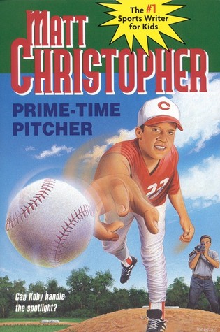 Prime-Time Pitcher (1998) by Matt Christopher