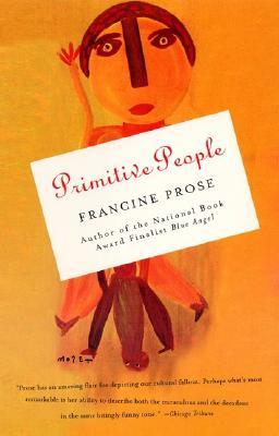 Primitive People (2001) by Francine Prose