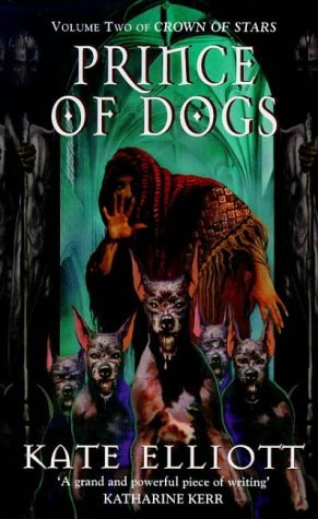Prince of Dogs (2003) by Kate Elliott