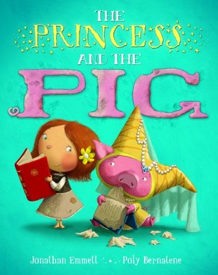 Princess and the Pig (2011) by Jonathan Emmett