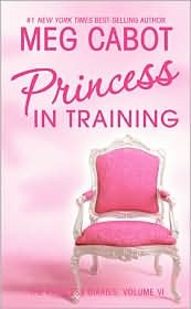 Princess in Training (2006) by Meg Cabot