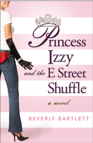 Princess Izzy and the E Street Shuffle (2006) by Beverly Bartlett