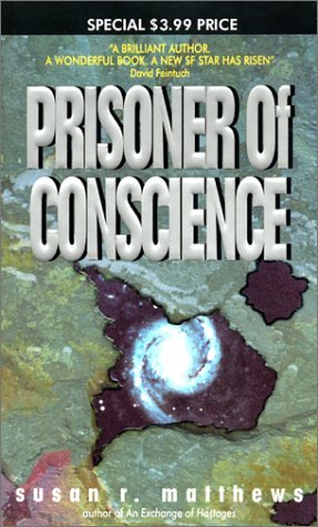 Prisoner of Conscience (1998) by Susan R. Matthews