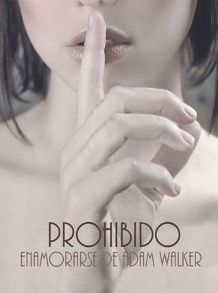 Prohibido Enamorarse de Adam Walker (2000) by Lia Belikov