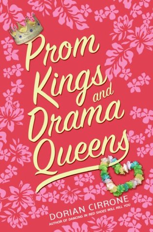 Prom Kings and Drama Queens (2008) by Dorian Cirrone