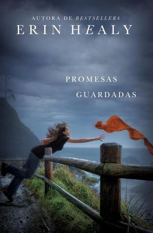 Promesas Guardadas = The Promises She Keeps (2012) by Erin Healy