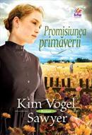Promisiunea primaverii (2011) by Kim Vogel Sawyer