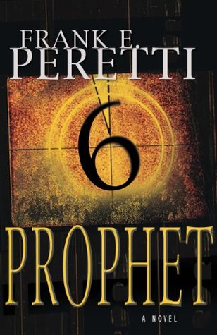 Prophet (2004) by Frank E. Peretti