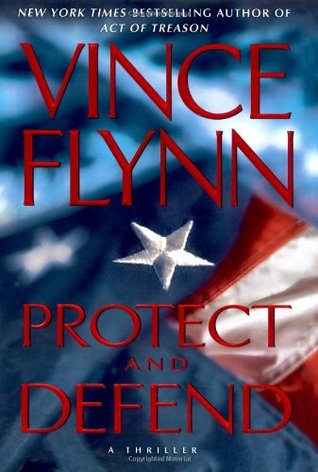 Protect and Defend (2007) by Vince Flynn