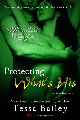 Protecting What's His (2013) by Tessa Bailey