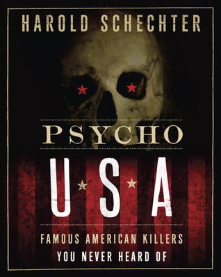 Psycho USA: Famous American Killers You Never Heard Of (2012)