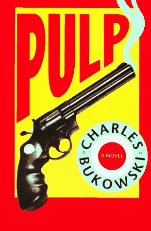 Pulp (2002) by Charles Bukowski