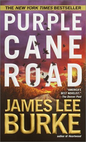 Purple Cane Road (2001) by James Lee Burke