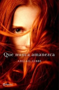 Que nunca amanezca (2013) by Abigail Gibbs