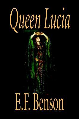 Queen Lucia (2003) by E.F. Benson