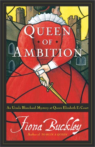 Queen of Ambition (2001) by Fiona Buckley