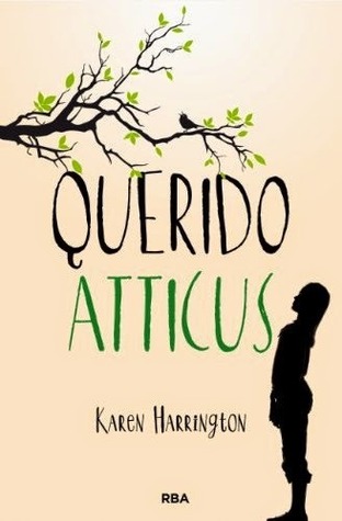 Querido Atticus (2014) by Karen Harrington