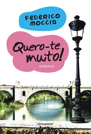 Quero-te Muito! (2007) by Federico Moccia