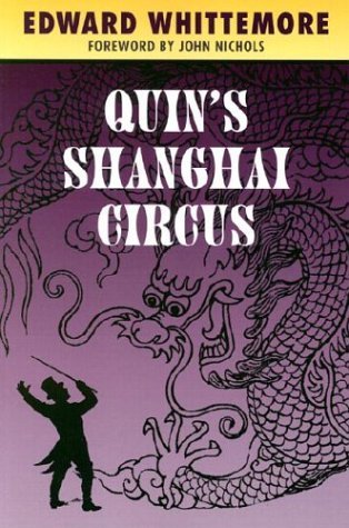 Quin's Shanghai Circus (2002) by Edward Whittemore