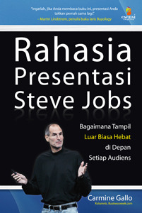 Rahasia Presentasi Steve Jobs: Bagaimana Tampil Luar Biasa Hebat di Depan Setiap Audiens (2009)