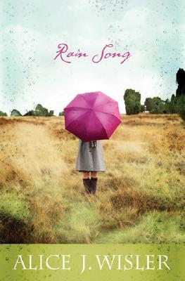 Rain Song (2008) by Alice J. Wisler