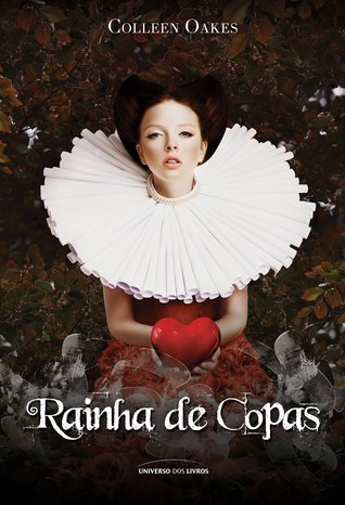 Rainha de copas (2014) by Colleen Oakes