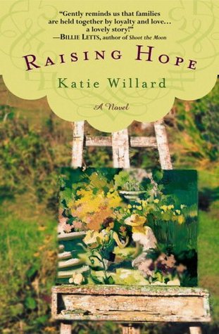 Raising Hope (2006) by Katie Willard