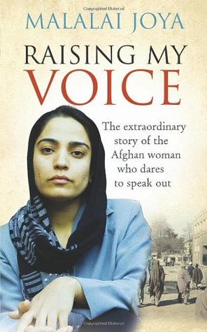 Raising my Voice: The extraordinary story of the Afghan woman who dares to speak out (2010)