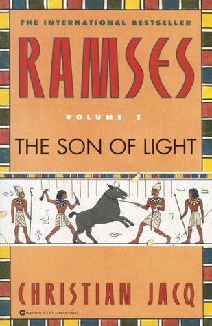 Ramses: The Son of Light (1997) by Christian Jacq