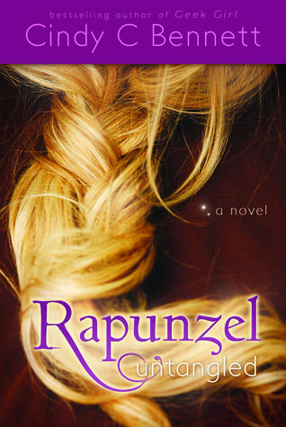 Rapunzel Untangled (2013) by Cindy C. Bennett