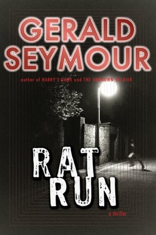 Rat Run (2007) by Gerald Seymour