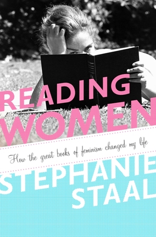 Reading Women: How the Great Books of Feminism Changed My Life (2011)