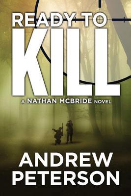 Ready to Kill (2014) by Andrew  Peterson