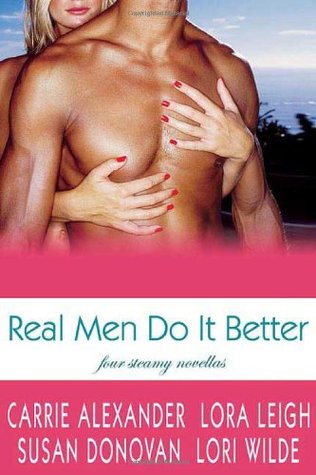 Real Men Do It Better (2007) by Lora Leigh
