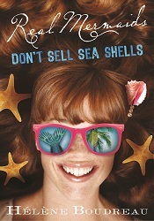 Real Mermaids Don't Sell Seashells (2014) by Helene Boudreau