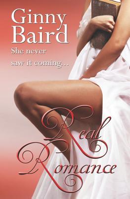 Real Romance (2012) by Ginny Baird