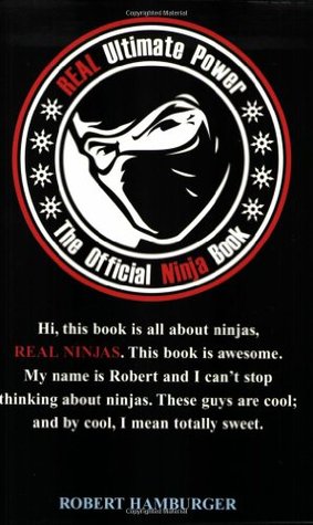 Real Ultimate Power: The Official Ninja Book (2004) by Trey Hamburger