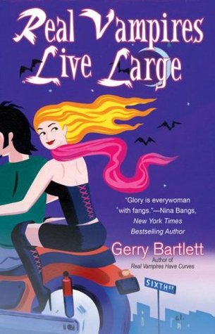 Real Vampires Live Large (2007) by Gerry Bartlett