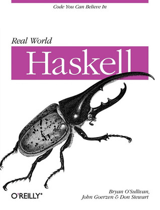 Real World Haskell: Code You Can Believe In (2008)