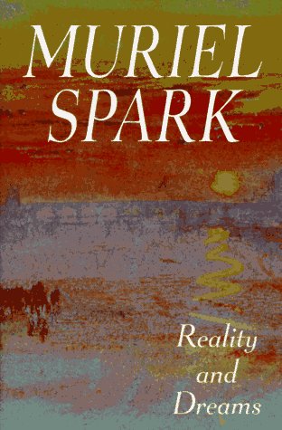 Reality And Dreams (1997) by Muriel Spark