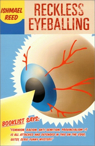 Reckless Eyeballing (2000) by Ishmael Reed