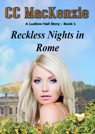 Reckless Nights in Rome (2000) by C.C. MacKenzie