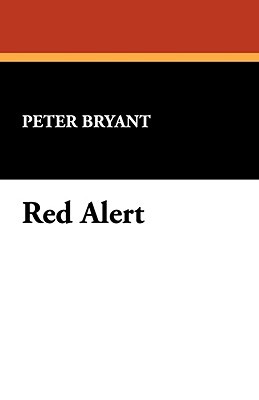 Red Alert (2008) by Peter Bryan George