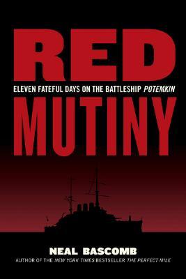 Red Mutiny: Eleven Fateful Days on the Battleship Potemkin (2007)