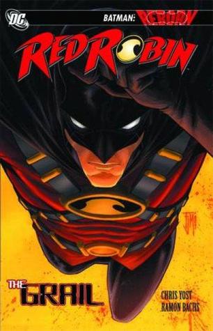 Red Robin, Vol. 1: The Grail (2010) by Christopher Yost