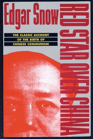 Red Star over China: The Classic Account of the Birth of Chinese Communism (1994) by Edgar Snow