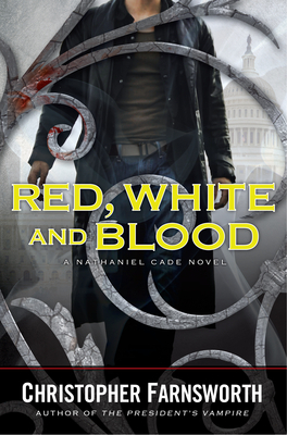 Red, White, and Blood (2012) by Christopher Farnsworth