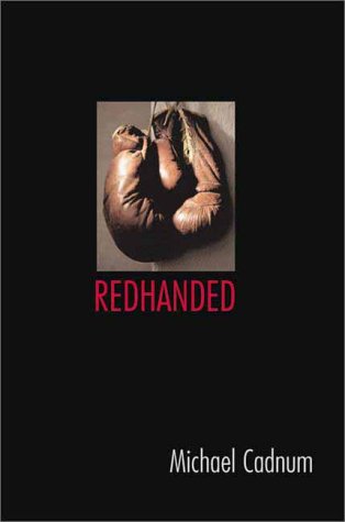 Redhanded (2000) by Michael Cadnum