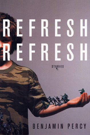 Refresh, Refresh (2015) by Benjamin Percy