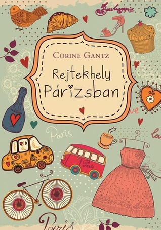 Rejtekhely Párizsban (2011) by Corine Gantz